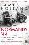 James Holland - Normandy '44
