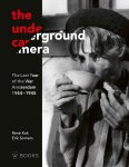 René Kok, Erik Somers - The underground camera The Last Year of the War. Amsterdam 1944-1945