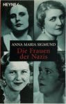Anna Maria Sigmund 228176 - Die Frauen der Nazis