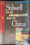 Barbara Tuchman - Stilwell en de Amerikaanse rol in China 1911 - 1945