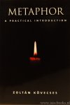KÖVECSES, Z. - Metaphor. A practical introduction. Exercises written with Szilvia Csábi, Réka Hajdú, Zsusanna Bokor a.o.