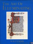 TYMMS, W.R. - The Art of illuminating as practised in Europe from the earliest times illustrated by borders, initial letters, and alphabets