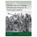Thomas, Nigel; Shumate,Johnny - World War II German Motorized Infantry & Panzergrenadiers,