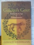 Weissmann, Gerald - Galileo's Gout