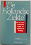 Hoelen H - De Hollandse Ziekte De pressiegroepen tegen het algemeen belang Met losse kaart uitnodiging voor borrel  i v m uitgave boek