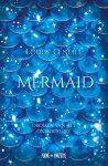 Louise O'Neill - Mermaid Dromen van het onmogelijke