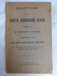 Niet vermeld. - Beschrijving van de KUNSTIG GESCHILDERDE GLAZEN binnen de St.Janskerk te Gouda. Voorafgegaan door EENE KORTE GESCHIEDENIS DIER KERK. Eene Handleiding ten dienste van hen, die dit kunstwerk komen beschouwen. Niet vermeld. - Beschrijving van de KUNSTIG GESCHILDERDE GLAZEN binnen de St.Janskerk te Gouda. Voorafgegaan door EENE KORTE GESCHIEDENIS DIER KERK. Eene Handleiding ten dienste van hen, die dit kunstwerk komen beschouwen.