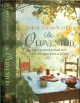 DRINKWATER CAROL .. Vertaling Cherie van Gelder  .. Omslag Mariska Cock - DE OLIJVENTIJD  * een inspirerend verhaal over liefde,een nieuw leven en olijven