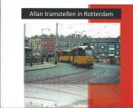 Kees Dessens - Allan tramstellen in Rotterdam