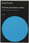 Erich Fromm - Dromen, sprookjes, mythen