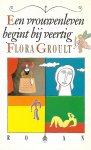 Groult, Flora - Een vrouwenleven begint bij veertig