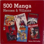Helen Mccarthy - 500 manga heroes & villains