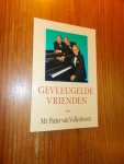 VOLLENHOVEN, MR. PIETER VAN, - Gevleugelde vrienden.