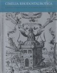 Gilly, Carlos (ed.) - Cimelia Rhodostaurotica. Die Rosenkreuzer im Spiegel der zwischen 1610 und 1660 entstandenen Handschriften und Drucke. Ausstellung der Bibliotheca Philosophica Hermetica Amsterdam und der Herzog August Bibliothek Wolfenbüttel