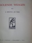 Meester- de Vries, A. - Rôljende weagen