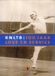 [REDACTIE] - KNLTB: 100 jaar love en service