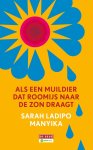 Sarah Ladipo Manyika - Als een muildier dat roomijs naar de zon draagt