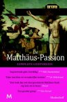 Spel, Mischa, Don, Floris - De Matthäus-Passion - wat Bachs meesterwerk je vertelt als je weet waar je op moet letten