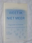 Gilson, Drs. F. & Hoogwegt, Drs. S.J.M. & Andreoli, Drs. P.J.H. - Dat weet ik niet meer, Diagnostiek van dementie