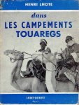 LHOTE, Henri - Dans les Campements Touaregs.