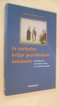Brouns-Wewerinke, Door - In verhalen krijgt geschiedenis betekenis