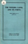 The Board of Engineers for Rivers and Harbours, War Department and Division of Research, United States Maritime Commission. - The Panama Canal and its ports (Revised 1938).