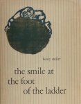 Miller, Henry. - The smile at the foot of the ladder.
