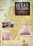 Marshall, Michael - Ocean traders From the Portuguese Discoveries to the present day, describing the development of ocean going trad