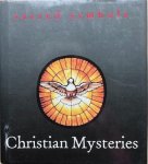 Bentley, James (text) - CHRISTIAN MYSTERIES. Sacred Symbols.
