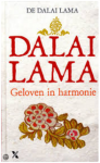 Dalai Lama - Geloven in harmonie / hoe de wereldreligies bij elkaar kunnen komen