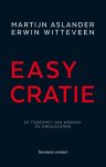 Martijn Aslander, Erwin Witteveen - Easycratie de toekomst van werken en organiseren