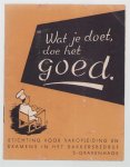 Stichting voor Vakopleiding en Examens in het Bakkersbedrijf. - Wat je doet, doe het goed.