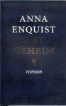 Enquist, Anna .. Omslagontwerp : Marjo Starink - Het geheim