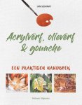 Ian Sidaway 61698 - Acrylverf, olieverf & gouache Een praktisch handboek