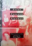 Slager, Kees . [ ISBN 9789072138491 ] 2307 - Zeven  Zeeuwse  Vrouwen . (  Onvergetelijke levensverhalen , Zelfportretten van vrouwen opgetekend door Kees Slager . ) doodgewone vrouwen van 70 tot 80 jaar schetsen een geheel eigen beeld van de Zeeuws samenleving .