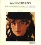 ROCK, IRVIN - Wahrnehmung. Vom visuellen Reiz zum Sehen und Erkennen