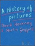 David Hockney , Martin Gayford - History of Pictures  From the Cave to the Computer Screen
