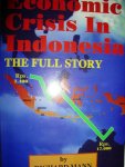 Mann, Richard - Economic Crisis in Indonesia. The full story