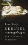 Guus Kuijer - De Bijbel voor ongelovigen Deel 2: De uittocht en de intocht