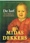 Dekkers, Midas - De larf - Over kinderen en metamorfose