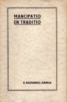 Hazewinkel-Suringa, Derkje. - Mancipatio en Traditio : bijdrage tot de kennis van de eigendomsoverdracht in het romeinsche recht.
