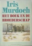 MURDOCH, IRIS - Het boek en de broederschap