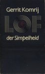 Komrij, Gerrit - Lof der Simpelheid