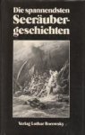 SIMON, ANDREAS (herausgegeben von) - Die spannendsten Seeräubergeschichten SIMON, ANDREAS (herausgegeben von) - Die spannendsten Seeräubergeschichten
