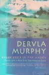 Murphy, Dervla - Eight Feet in the Andes: Travels with a Donkey from Ecuador to Cuzco