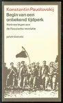 Paustovskij, Konstantin - Begin van een onbekend tijdperk : herinneringen aan de Russische revolutie