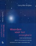 Blei-Strijbos, Corry. - Woorden voor het Onzegbare: Joodse Auschwitzliteratuur gelezen met het oog op de vraag naar de betekenis van religie in existentiële crises.