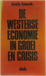Louis Baeck - De Westerse economie in groei en crisis