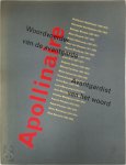 Dick Adelaar, Hannema-De Stuers Fundatie, Stiftung Hans Und Sophie Taeuber Arp - Apollinaire woordvoerder van de avantgarde, avantgardist van het woord