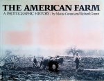 Conrat, Maisie & Richard Conrat - The American Farm: A Photographic History